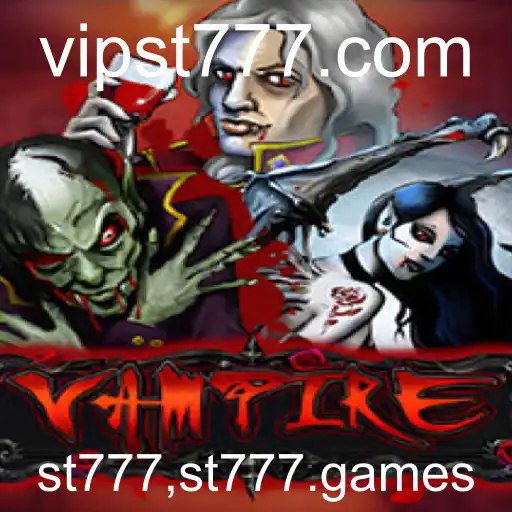 Descubra o Mundo de Vampire: O Novo Jogo em Destaque da st777.games